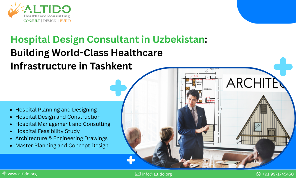 Hospital Design Consultant in Uzbekistan Building World-Class Healthcare Infrastructure in Tashkent