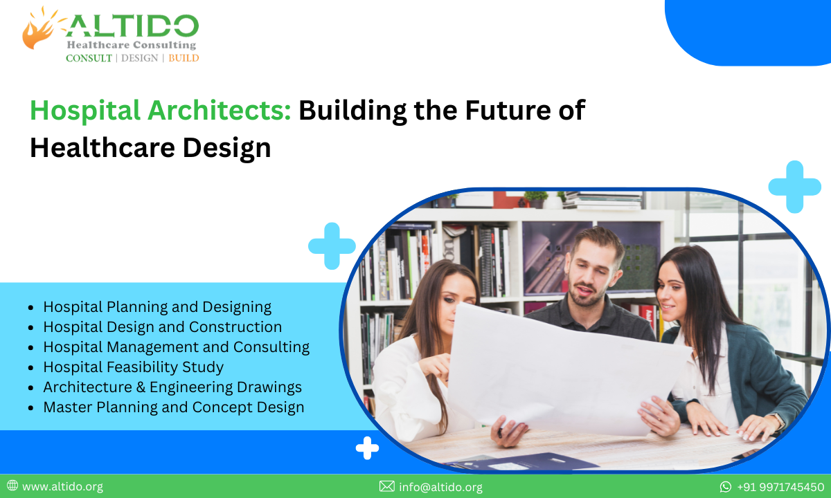 Hospital Architects Building the Future of Healthcare Design