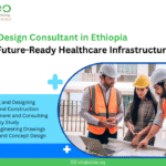 Hospital Design Consultant in Ethiopia Building Future-Ready Healthcare Infrastructure