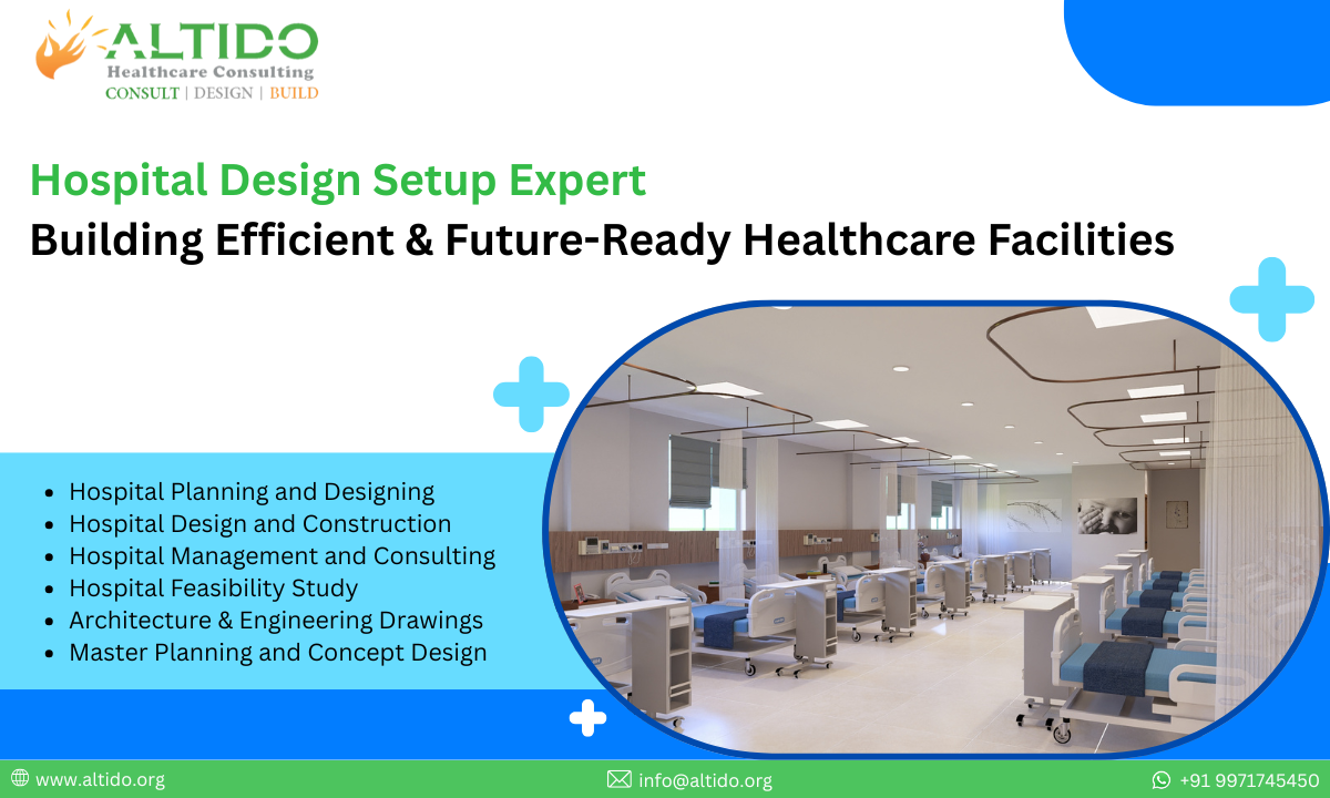 Hospital Design Setup Expert Building Efficient & Future-Ready Healthcare Facilities