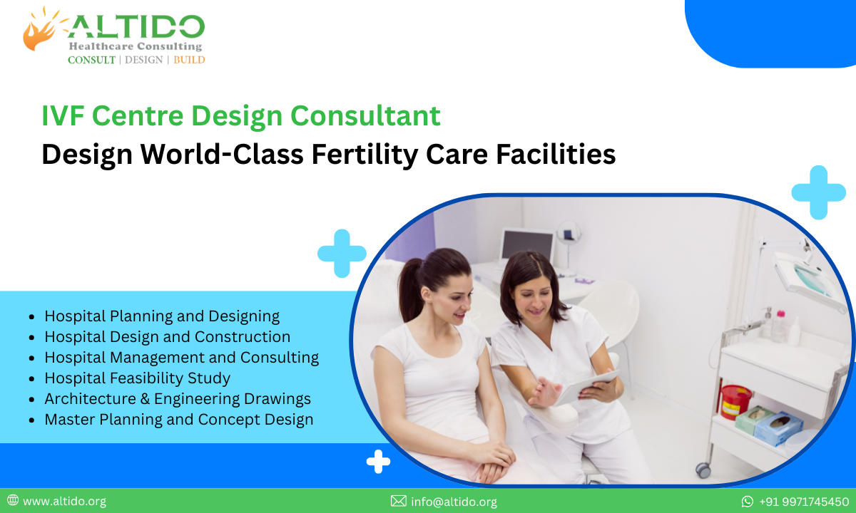 IVF Centre Design Consultant Design World-Class Fertility Care Facilities