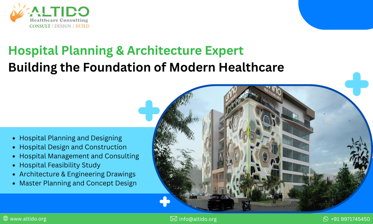 Hospital Planning & Architecture Expert Building the Foundation of Modern Healthcare