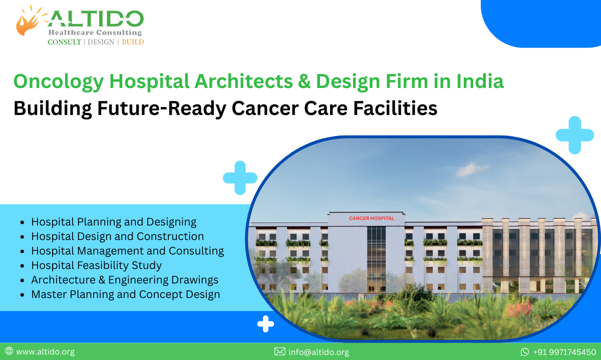 Oncology Hospital Architects & Design Firm in India Building Future-Ready Cancer Care Facilities