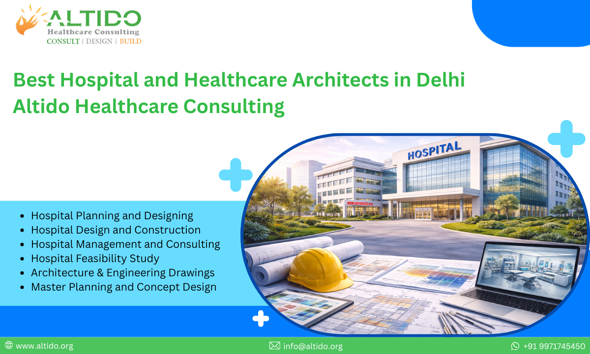 Best Hospital and Healthcare Architects in Delhi Altido Healthcare Consulting