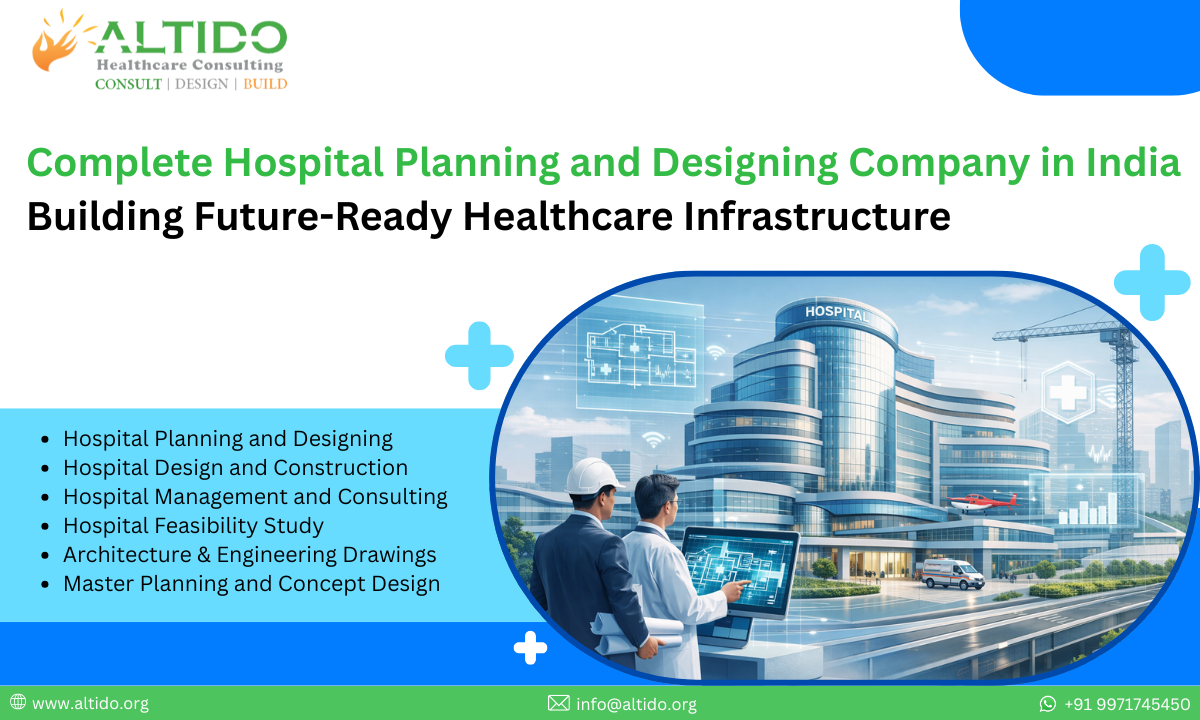 Complete Hospital Planning and Designing Company in India Building Future-Ready Healthcare Infrastructure