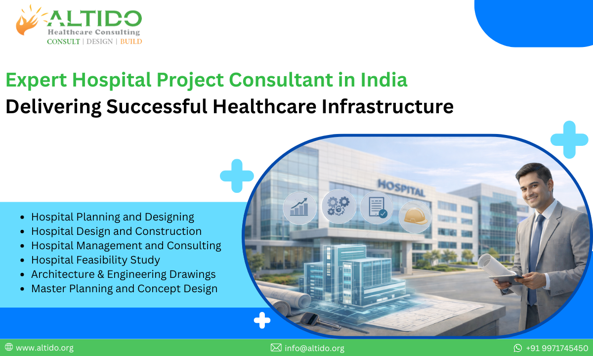 Expert Hospital Project Consultant in India Delivering Successful Healthcare Infrastructure