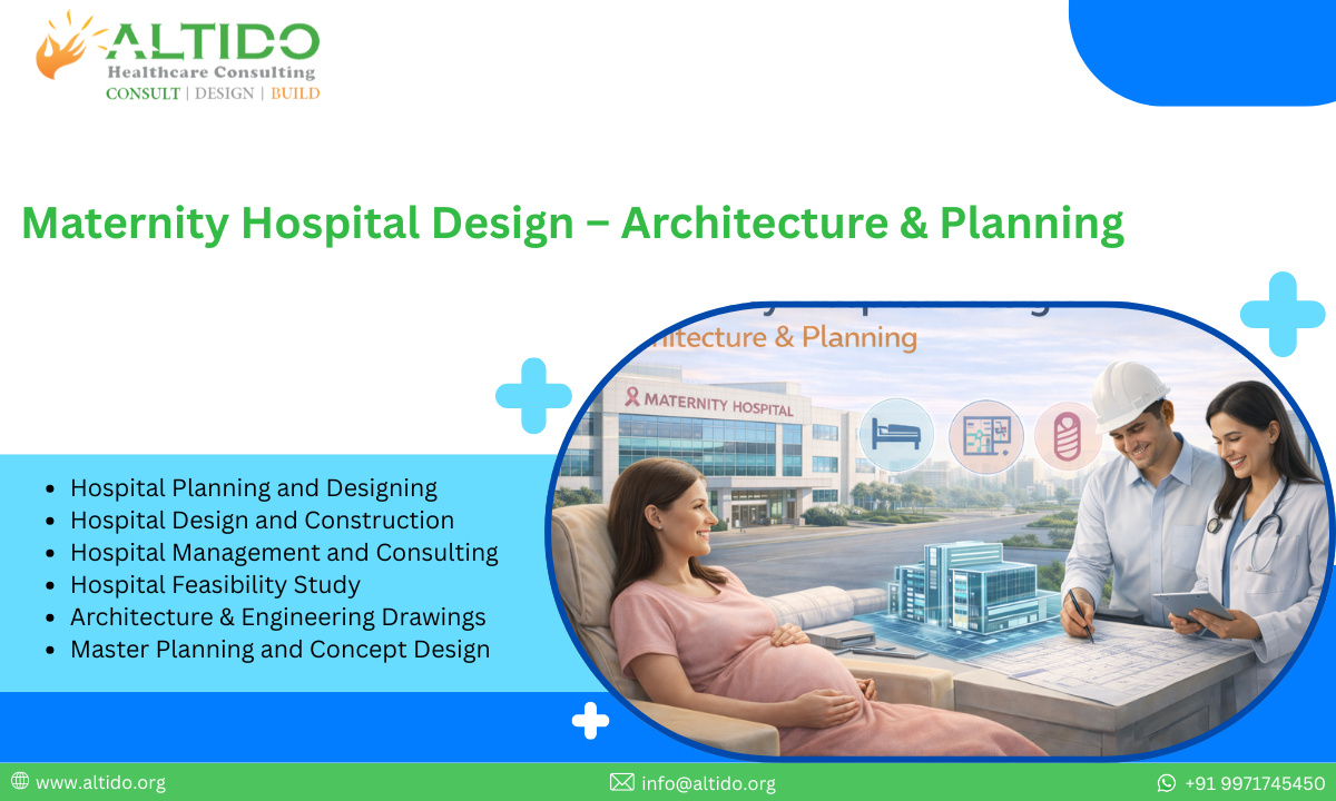 Maternity Hospital Design – Architecture & Planning