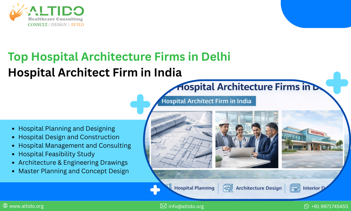 Top Hospital Architecture Firms in Delhi Hospital Architect Firm in India