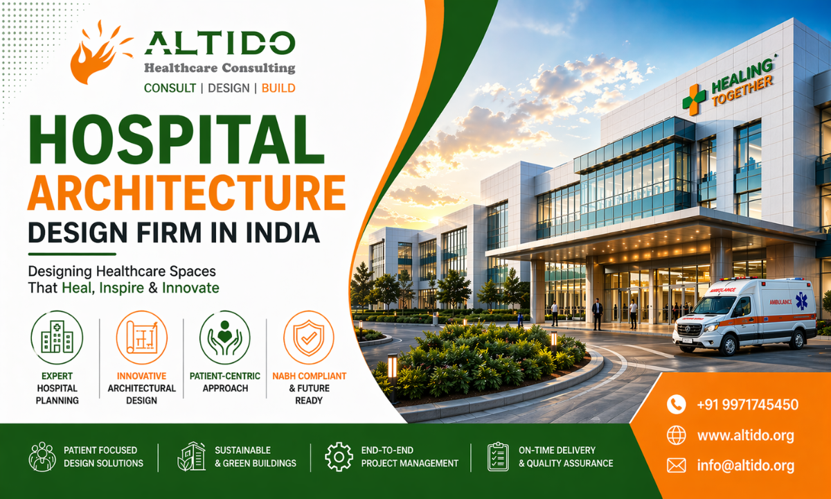 Best Hospital Architecture Design Firm in India: Building Future-Ready Healthcare Infrastructure